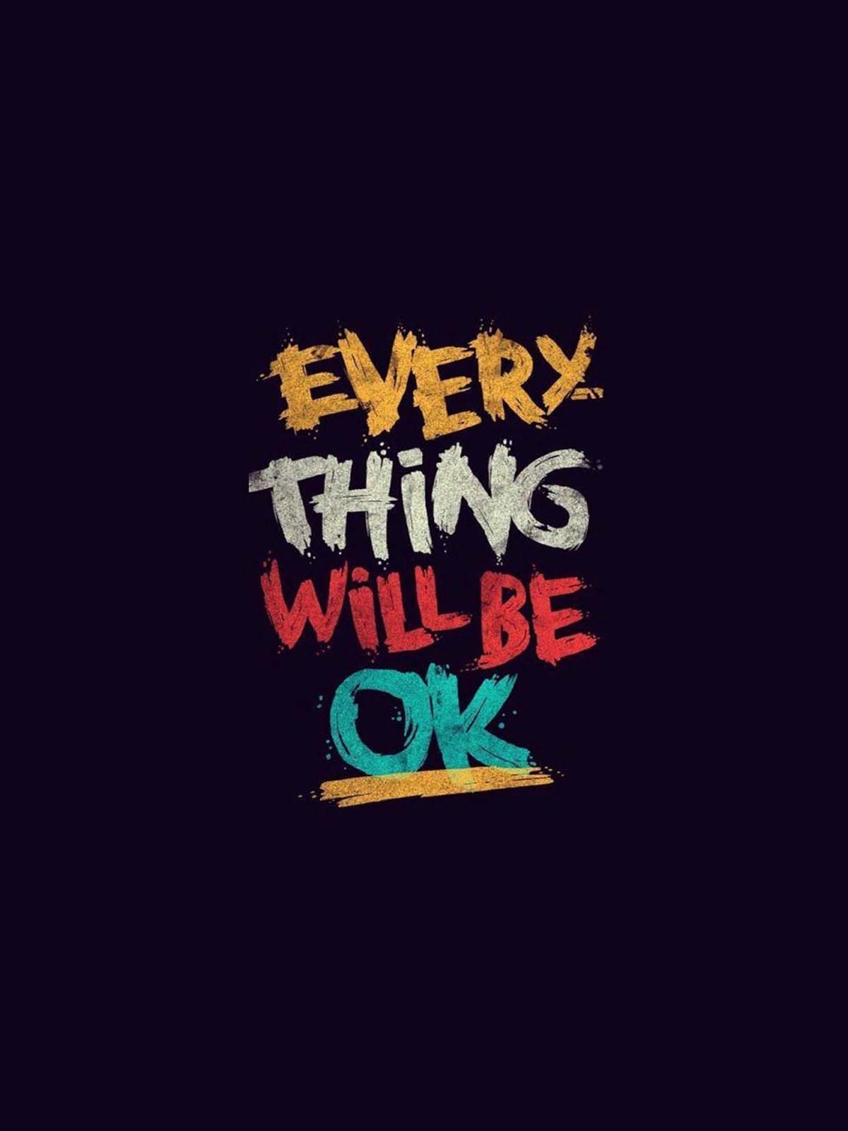 Everything Will Be Ok 4K Ultra HD Mobile Wallpaper