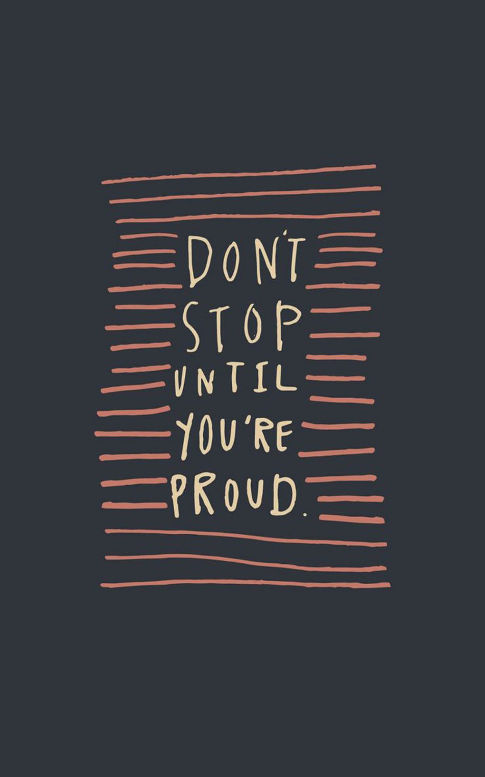 Don't Stop Until You're Proud HD Mobile Wallpaper
