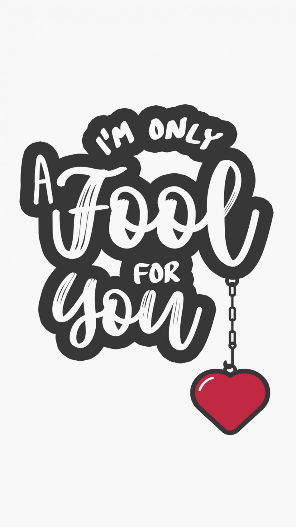 I'm Only A Fool For You Quote HD Mobile Wallpaper